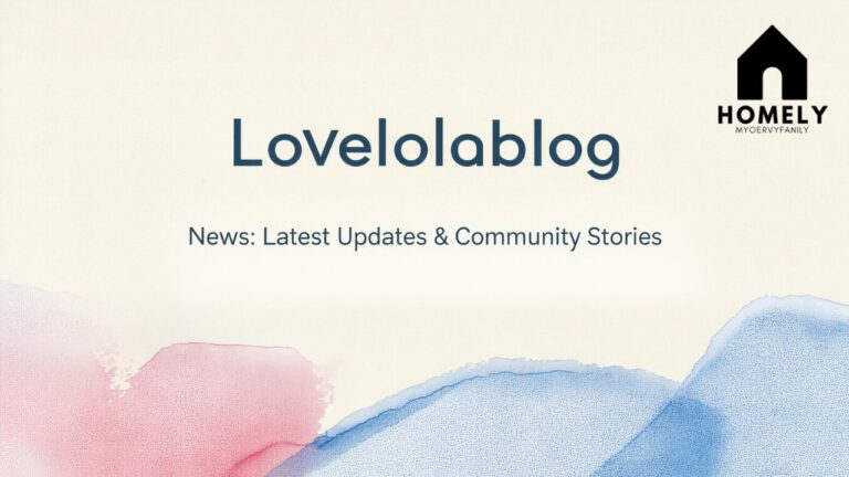 Lovelolablog News Latest Updates & Community Stories