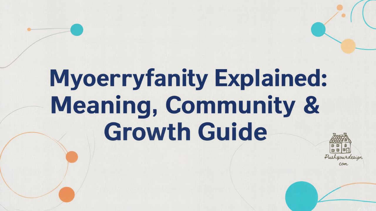 Myoervyfanily Explained Meaning, Community & Growth Guide