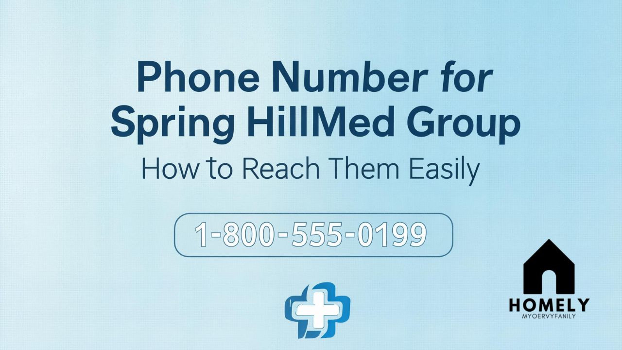 Phone Number for Spring HillMed Group How to Reach Them Easily
